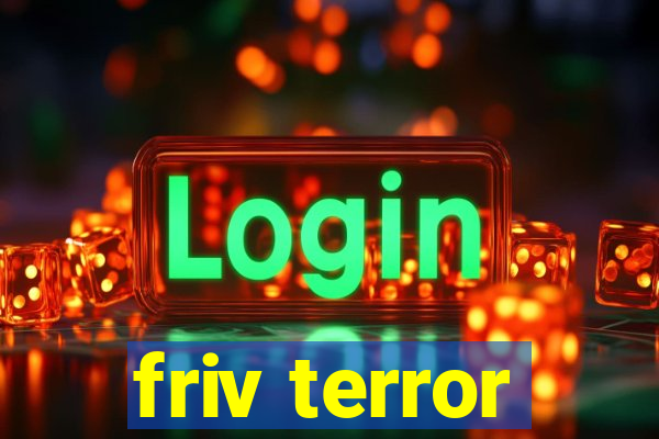 friv terror